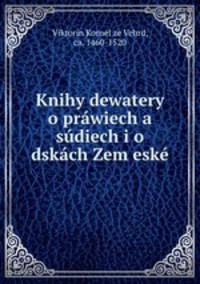 Knihy dewatery o prawiech a sudiech i o dskach Zem eske