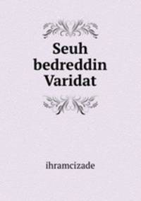 Seuh bedreddin Varidat
