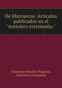 De Marruecos: Artculos publicados en el"noticiero extremeo."