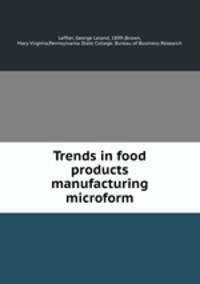 Trends in food products manufacturing microform