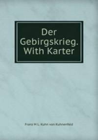 Der Gebirgskrieg. With Karter