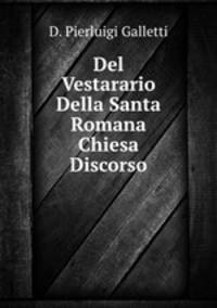 Del Vestarario Della Santa Romana Chiesa Discorso