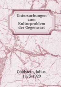 Untersuchungen zum Kulturproblem der Gegenwart