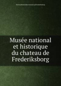 Musee national et historique du chateau de Frederiksborg
