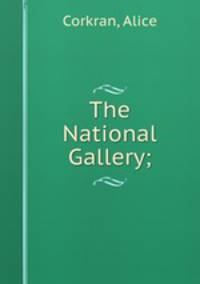 The National Gallery;