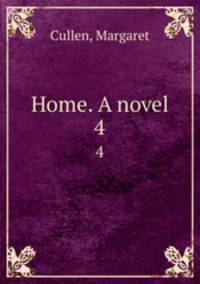 Home. A novel. 4