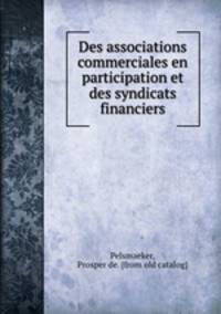 Des associations commerciales en participation et des syndicats financiers