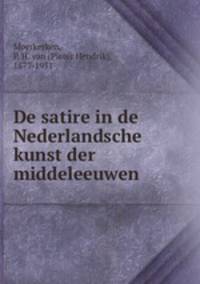 De satire in de Nederlandsche kunst der middeleeuwen
