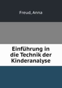 Einfuhrung in die Technik der Kinderanalyse