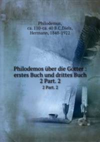 Philodemos ber die Gtter : erstes Buch und drittes Buch. 2 Part. 2