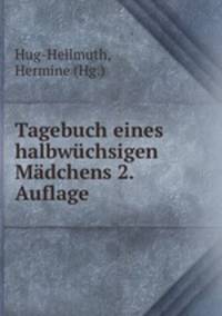 Tagebuch eines halbwuchsigen Madchens 2. Auflage