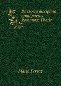 De stoica disciplina apud poetas Romanos: Thesis