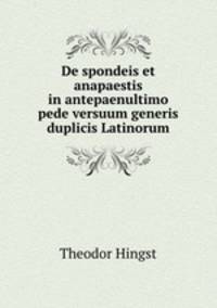 De spondeis et anapaestis in antepaenultimo pede versuum generis duplicis Latinorum