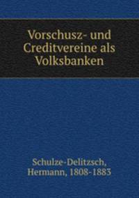 Vorschusz- und Creditvereine als Volksbanken