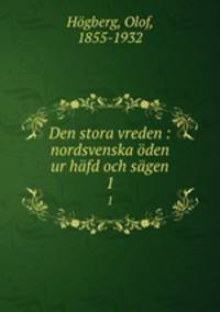 Den stora vreden : nordsvenska oden ur hafd och sagen