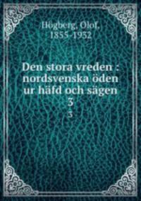 Den stora vreden : nordsvenska oden ur hafd och sagen