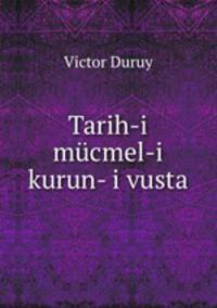 Tarih-i mucmel-i kurun- i vusta