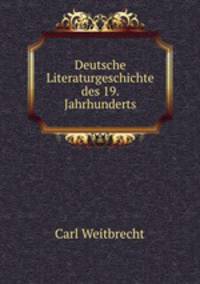 Deutsche Literaturgeschichte des 19. Jahrhunderts