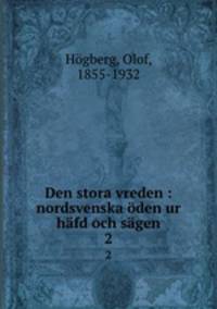 Den stora vreden : nordsvenska oden ur hafd och sagen