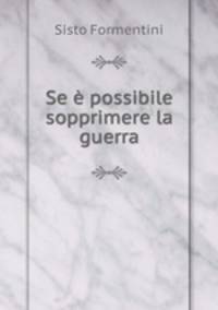 Se e possibile sopprimere la guerra