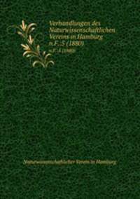 Verhandlungen des Naturwissenschaftlichen Vereins in Hamburg. n.F.:5 (1880)