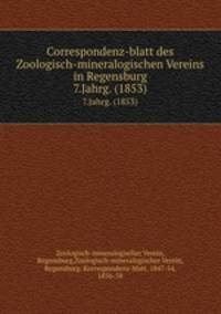 Correspondenz-blatt des Zoologisch-mineralogischen Vereins in Regensburg. 7.Jahrg. (1853)