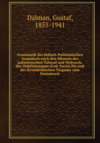 Grammatik. Des Jdisch-Palstinischen Aramisch