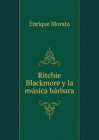 Ritchie Blackmore y la musica barbara
