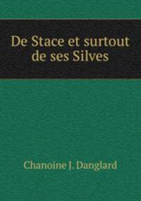 De Stace et surtout de ses Silves