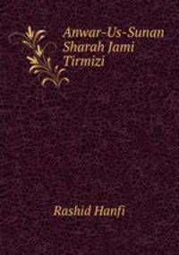 Anwar-Us-Sunan Sharah Jami Tirmizi