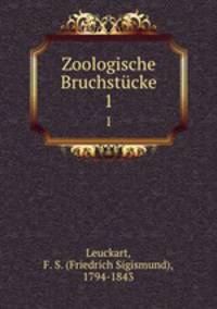 Zoologische Bruchstcke. 1