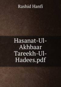 Hasanat-Ul-Akhbaar Tareekh-Ul-Hadees.pdf