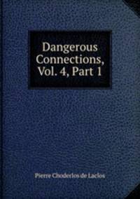 Dangerous Connections, Vol. 4, Part 1