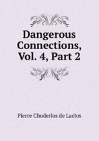 Dangerous Connections, Vol. 4, Part 2