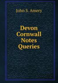 Devon & Cornwall Notes & Queries
