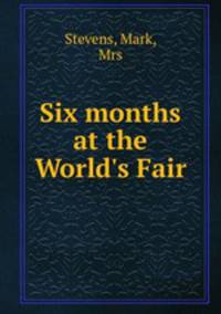 Six months at the World