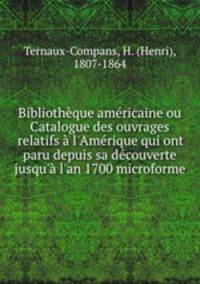 Bibliotheque americaine ou Catalogue des ouvrages relatifs a l