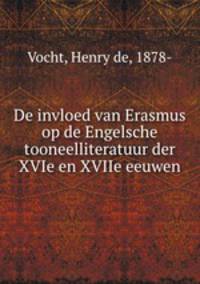 De invloed van Erasmus op de Engelsche tooneelliteratuur der XVIe en XVIIe eeuwen