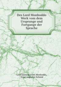 Des Lord Monboddo Werk vom dem Ursprunge und Fortgange der Sprache