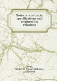 Notes on contracts, specifications and engineering relations