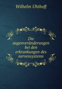 Die augenveranderungen bei den erkrankungen des nervensystems