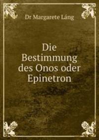 Die Bestimmung des Onos oder Epinetron