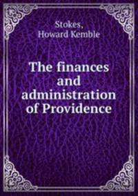 The finances and administration of Providence