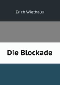 Die Blockade.