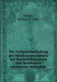 Die Farbenempfindung der Netzhautperipherie bei Dunkeladaptation und konstanter subjektiver Helligkeit