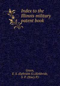Index to the Illinois military patent book