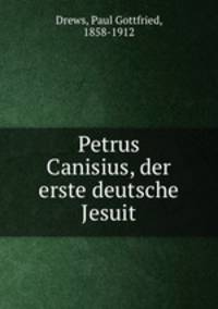 Petrus Canisius, der erste deutsche Jesuit