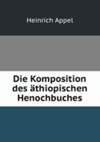 Die Komposition des athiopischen Henochbuches