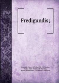 Fredigundis;