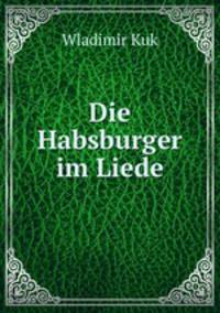 Die Habsburger im Liede